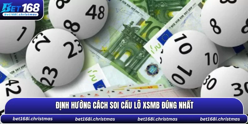 Định hướng cách soi cầu lô XSMB đúng nhất
