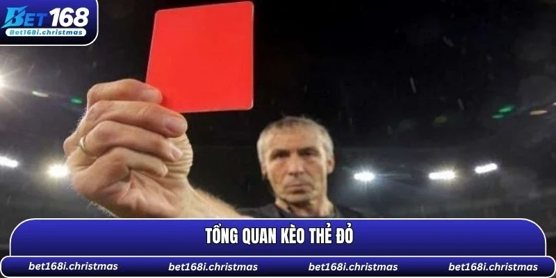 Thông tin sơ lược về kèo thẻ đỏ 