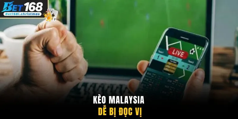 Kèo Malaysia dễ bị đọc vị